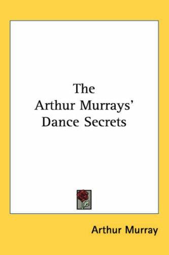 Cover for The Arthur Murrays' Dance Secrets