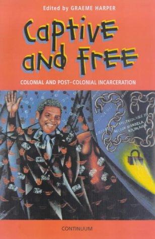 Cover for Colonial and Postcolonial Incarceration