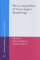 Cover for The L2 Acquisition of Tense-Aspect Morphology (Language Acquisition and Language Disorders)