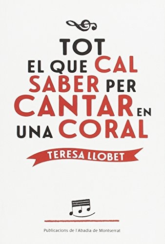 Cover for Tot el que cal saber per cantar en una coral