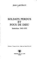 Cover for Soldats perdus et fous de Dieu