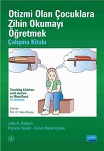 Cover for Otizmi Olan Çocuklara Zihin Okumayı Öğretmek - Çalışma Kitabı