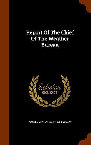Cover for Report Of The Chief Of The Weather Bureau