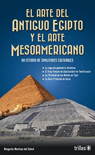 Cover for El arte del antiguo Egipto y el arte Mesoamericano