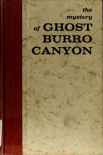 Cover for The mystery of Ghost Burro Canyon.