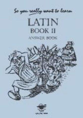 Cover for So You Really Want to Learn Latin Book II (So You Really Want to Learn)