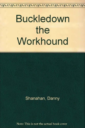 Cover for Buckledown the Workhound