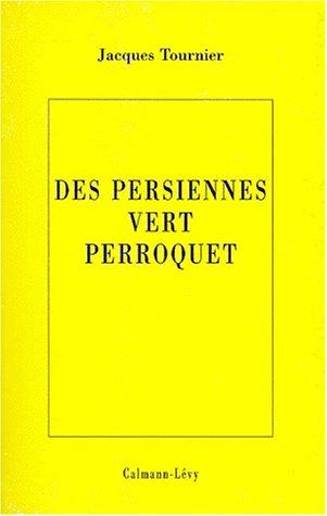 Cover for Des persiennes vert perroquet