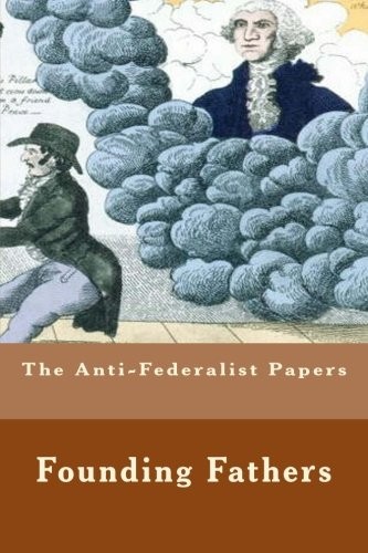 Cover for The Anti-Federalist Papers