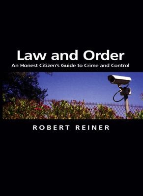 Cover for Law And Order An Honest Citizens Guide To Crime And Control