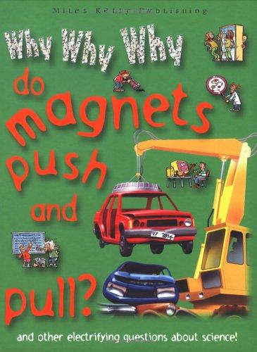 Cover for Why Why Why Do Magnets Push and Pull? (Why Why Why? Q and A Encyclopedia)