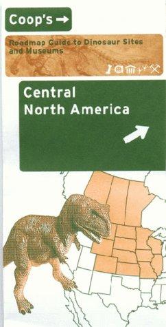 Cover for Coop's Map Guide to Dinosaur Sites and Museums of Central North America