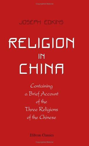 Cover for Religion in China; Containing a Brief Account of the Three Religions of the Chinese