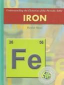 Cover for Iron (Understanding the Elements of the Periodic Table)