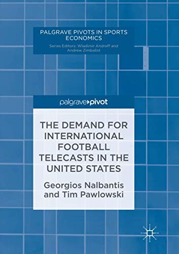 Cover for The Demand for International Football Telecasts in the United States
