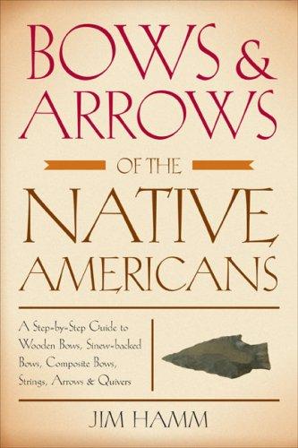 Cover for Bows & Arrows of the Native Americans