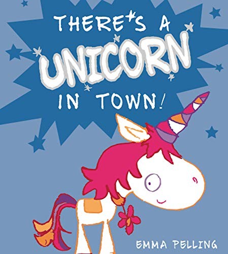 Cover for There's a Unicorn in Town