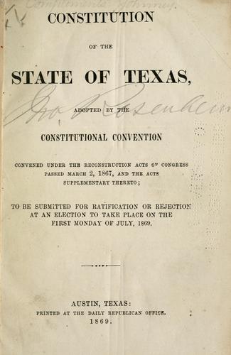 Cover for Constitution of the State of Texas, adopted by the Constitutional Convention convened under the Reconstruction Acts of Congress passed March 2, 1867, and the acts supplementary thereto