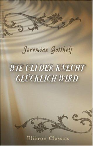 Cover for Wie Uli der Knecht glücklich wird