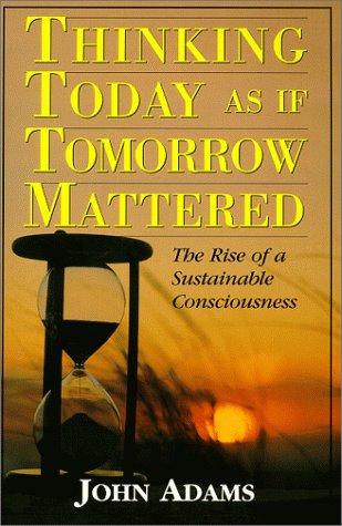 Cover for Thinking Today as if Tomorrow Mattered