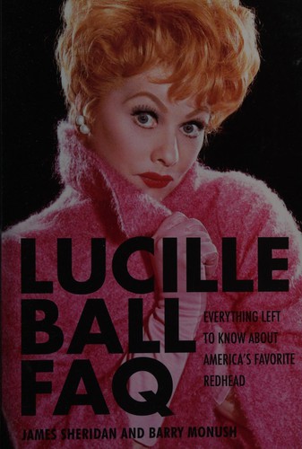 Cover for Lucille Ball FAQ