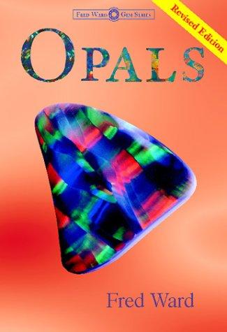 Cover for Opals (Fred Ward Gem Book)