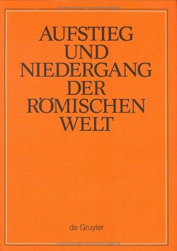 Cover for Aufstieg Und Niedergang Der Roemischen Welt: Geschichte Und Kultur ROMs Im Spiegel Der Neueren Forschung T1.2, Bd.26.1