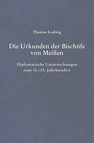 Cover for Die Urkunden der Bischï¿½fe von Meiï¿½en