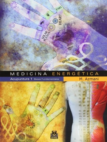 Cover for Medicina energética. Acupuntura 1 Bases Fundamentales