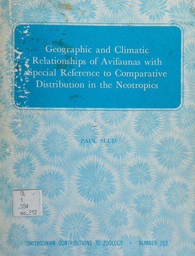 Cover for Geographic and climatic relationships of avifaunas with special reference to comparative distribution in the neotropics