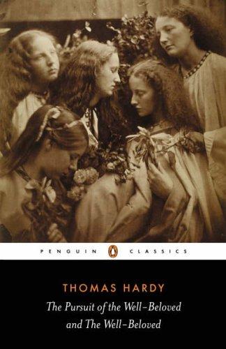 Cover for The Pursuit of the Well-Beloved and The Well-Beloved (Penguin Classics)