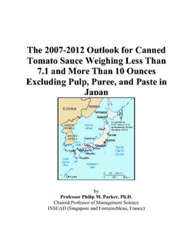 Cover for The 2007-2012 Outlook for Canned Tomato Sauce Weighing Less Than 7.1 and More Than 10 Ounces Excluding Pulp, Puree, and Paste in Japan