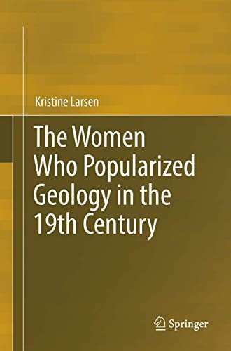 Cover for The Women Who Popularized Geology in the 19th Century