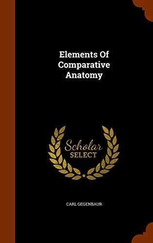 Cover for Elements Of Comparative Anatomy