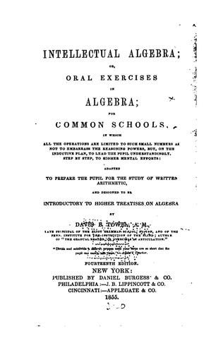 Cover for Intellectual Algebra; Or, Oral Exercises in Algebra; for Common Schools ...