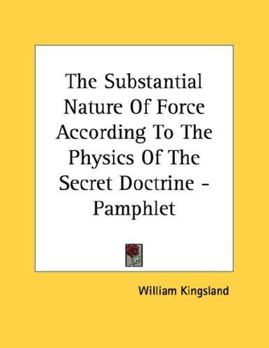 Cover for The Substantial Nature Of Force According To The Physics Of The Secret Doctrine - Pamphlet