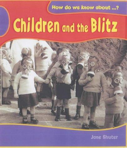 Cover for Children and the Blitz (How Do We Know About?)