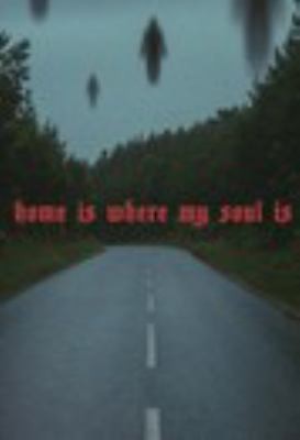 Cover for Home Is Where My Soul Is