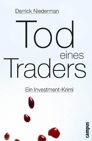 Cover for Tod eines Traders. Ein Investment-Krimi.
