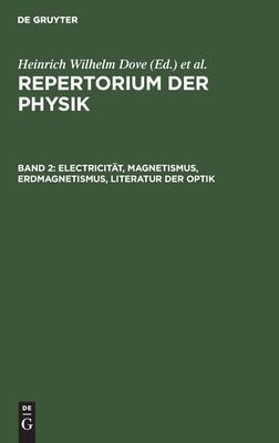 Cover for Electricität, Magnetismus, Erdmagnetismus, Literatur der Optik