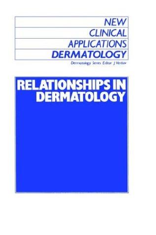 Cover for Relationships in Dermatology: The Skin and Mouth, Eye, Sarcoidosis, Porphyria (New Clinical Applications: Dermatology)