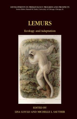 Cover for Lemurs: Ecology and Adaptation (Developments in Primatology: Progress and Prospects)