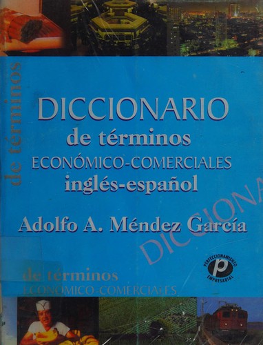 Cover for Diccionario De Terminos Economico-comerciales
