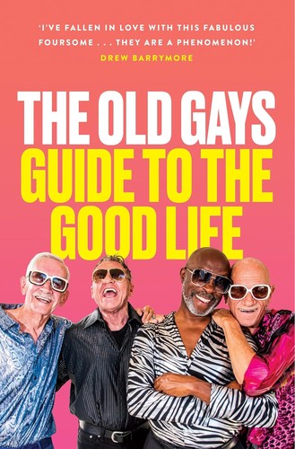 Cover for Old Gays' Guide to the Good Life