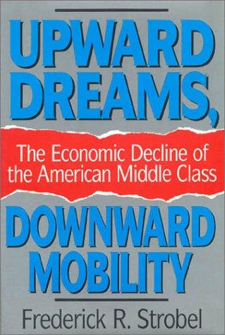 Cover for Upward dreams, downward mobility