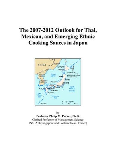 Cover for The 2007-2012 Outlook for Thai, Mexican, and Emerging Ethnic Cooking Sauces in Japan