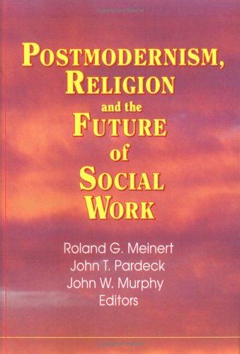 Cover for Postmodernism, religion, and the future of social work