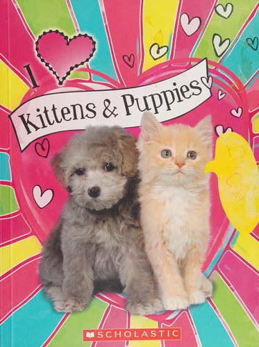 Cover for I [heart] kittens & puppies