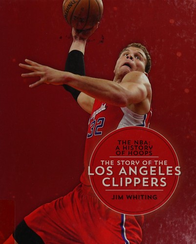 Cover for The story of the Los Angeles Clippers