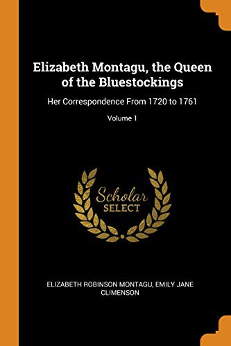 Cover for Elizabeth Montagu, the Queen of the Bluestockings